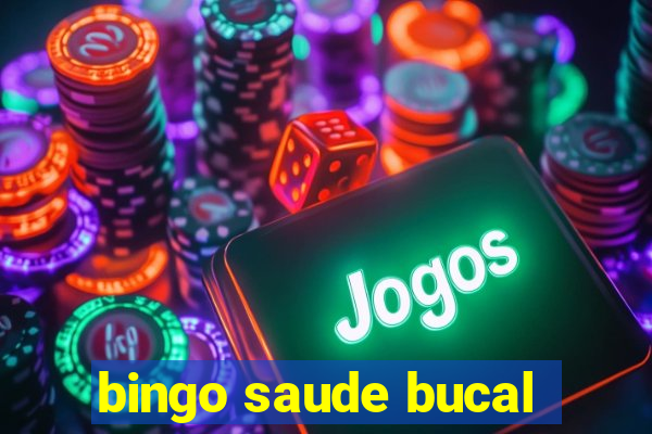 bingo saude bucal